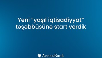 accessbank-ve-global-climate-partnership-fund-azerbaycanda-yeni-yasil-iqtisadiyyat-tesebbusune-start